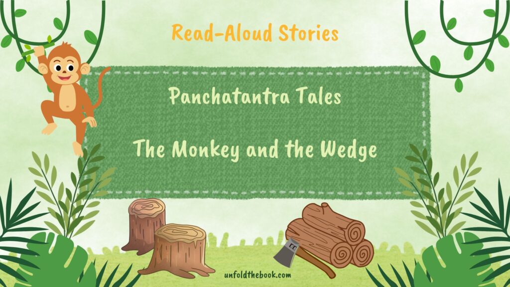 Panchatantra tales, monkey and the log. monkey and the wedge, moral stories for kids, bedtime stories for kids, stories, panchatantra stories