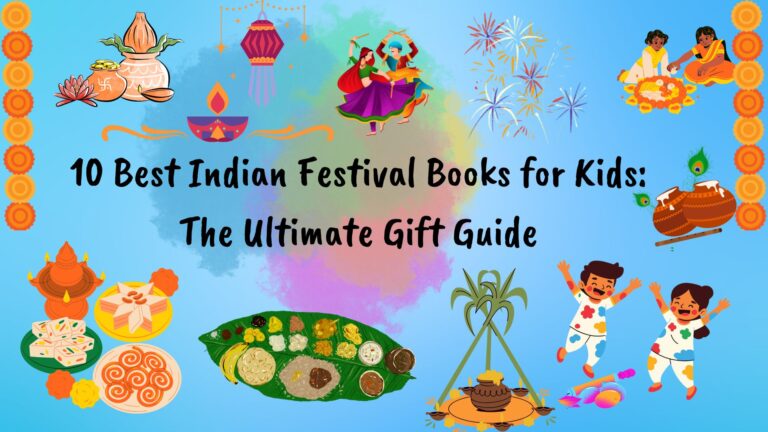 10 Best Indian Festival Books for Kids: The Ultimate Gift Guide